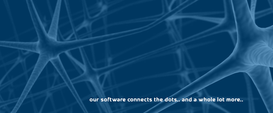 our software connects the dots.. and a whole lot more..