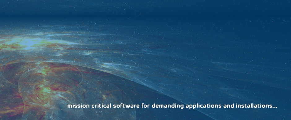 mission critical software for demanding applications and installations...